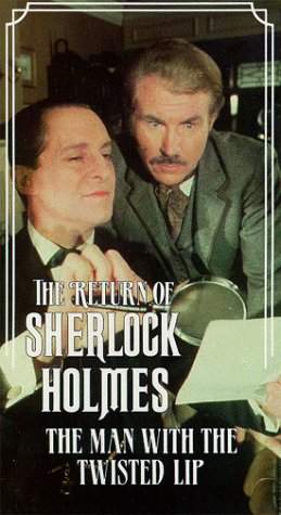 RETURN OF SHERLOCK HOLMES 1/05 THE MAN WITH THE TWISTED LIP